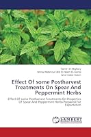 Effect Of some Postharvest Treatments On Spear And Peppermint Herbs 3659615900 Book Cover