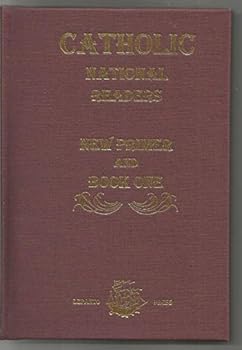 Hardcover Catholic National Reader: New Primer and Book One Book