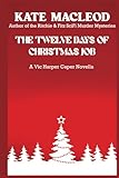 The Twelve Days of Christmas Job: A Vic Harper Caper Novella (The Vic Harper Capers)