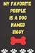 Produktbild MY FAVORITE PEOPLE IS A DOG NAMED ZIGGY : Best and Great Gift for Dogs Lovers Owners | Funny Dog Lover Gift Journal Notebook |: Perfect For Someone Who Owns a Cute Dog Named ZIGGY