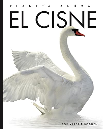 El cisne (Planeta animal) (Spanish Edition)