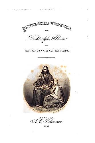 Bijbelsche vrouwen, vrouwen des nieuwen verbonds (Dutch Edition)
