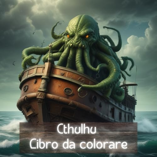 Cthulhu Libro da colorare: Lovecraft - L'arte del caos e dei colori