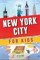 Traveling Around New York City for Kids: Fun & Amazing Destinations to Discover with History Facts, Pictures, and More! (Kids' Travel Guide) B0D2P17NWB Book Cover