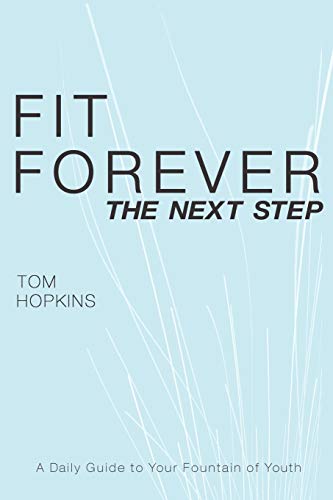 Fit Forever: The Next Step Fit Forever: The Next Step