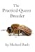 The Practical Queen Breeder: Beekeeping Naturally