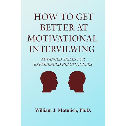 William Matulich presents How To Get Better at Motivational Interviewing episode artwork