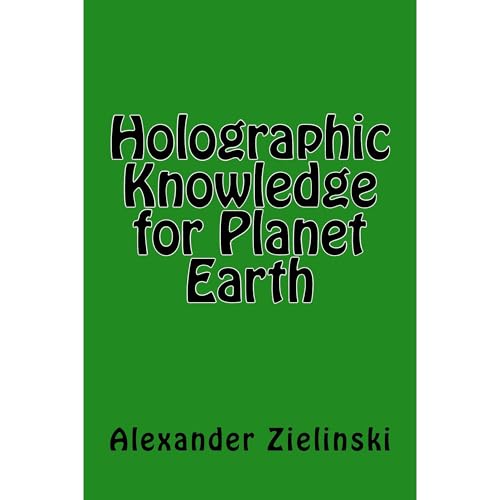 Holographic Knowledge for Planet Earth by Alexander Zielinski episode artwork