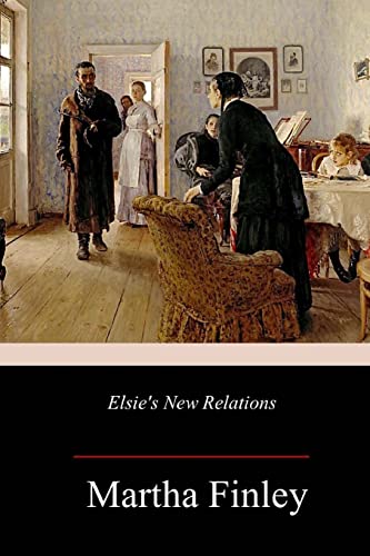 Elsie's New Relations