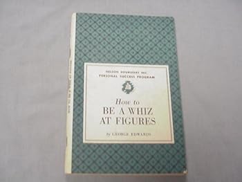 Paperback How To Be A Whiz At Figures by George Edwards 1959 Paperback (Personal Success Program) Book
