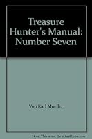 Treasure Hunter's Manual: Number Seven B000MTWWUU Book Cover