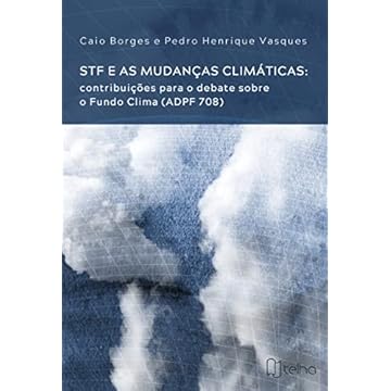 Capa do livro STF e as Mudanças Climáticas: Contribuições Para o Debate Sobre o Fundo Clima (ADPF 708)