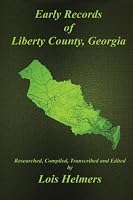 Early Records of Liberty County, Georgia 0615897339 Book Cover