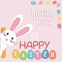Chicks, Bunnies & Easter Joy – A Cute Coloring Adventure For Kids: For Kids Ages 3 and Up – Adorable Easter Bunnies, Chicks and Eggs to Color – Perfect for Preschool and Toddlers B0F5PN4P8H Book Cover