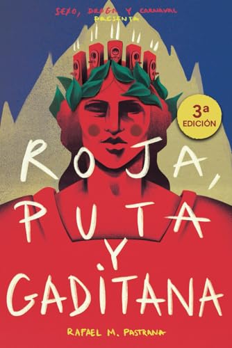 ROJA, PUTA Y GADITANA (Tercera edición)