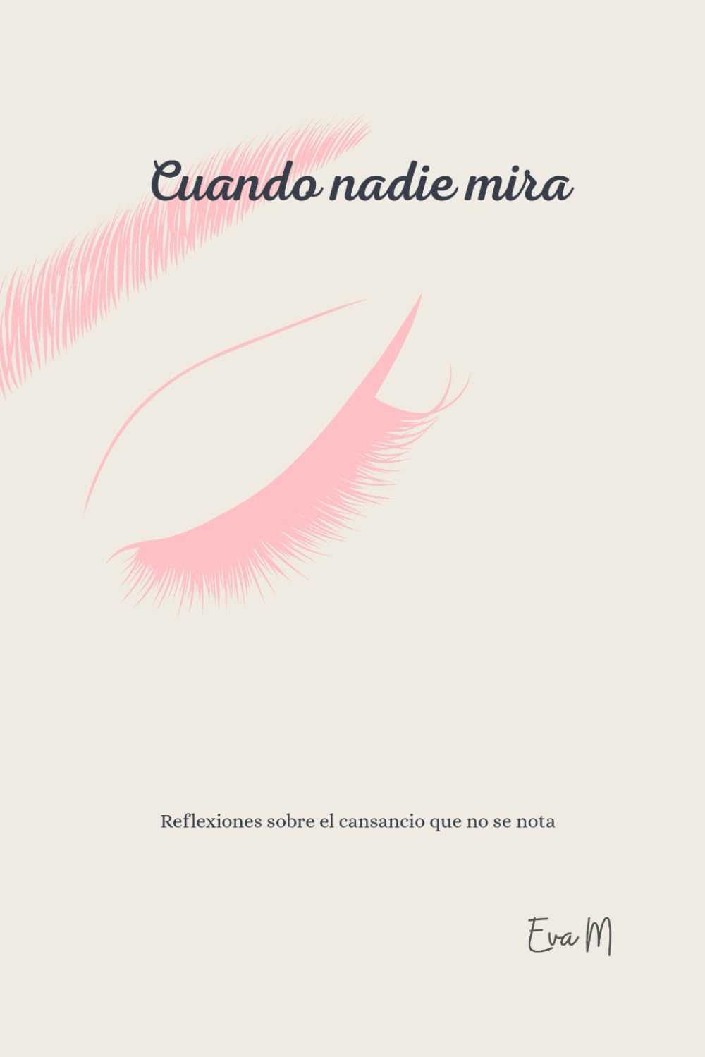 Cuando nadie mira: Reflexiones sobre el cansancio que no se nota