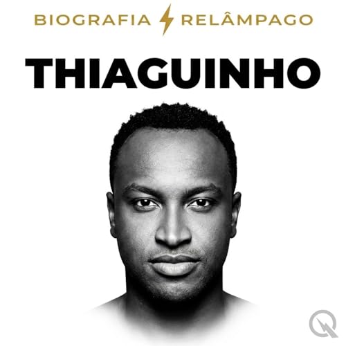 Thiaguinho - Biografia Rel&acirc;mpago Podcast Por Inception Point AI arte de portada