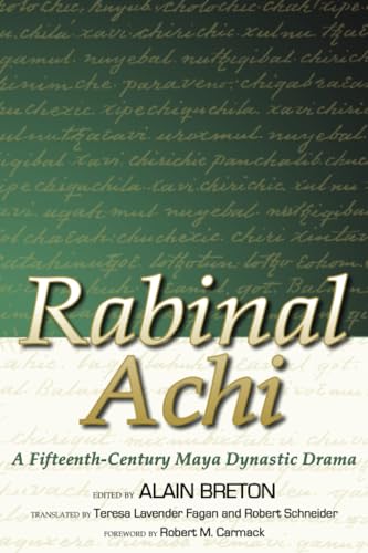 Rabinal Achi: A Fifteenth-Century Maya Dynastic Drama (Mesoamerican Worlds)