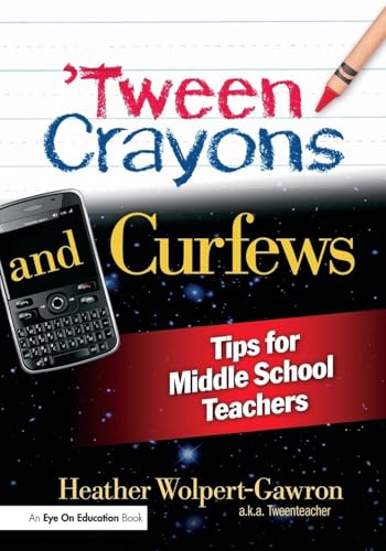 'Tween Crayons and Curfews: Tips for Middle School Teachers