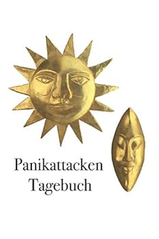 Mein Panikattacken Tagebuch - Verarbeite Deine Depressionen und Schreibe Sie Jeden Tag Nieder, 120 Seiten, Liniert, Notizbuch, Notizheft, Geschenk, Depressiv, Bipolar, Angstst?rung, Panikattacken