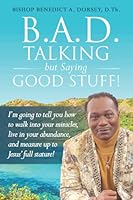 B.A.D. Talking but Saying Good Stuff 1639442138 Book Cover