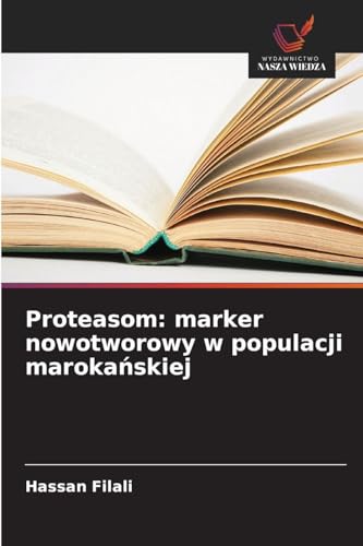 Proteasom: marker nowotworowy w populacji maroka¿skiej: DE