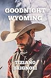  Goodnight Wyoming (English Edition)