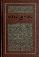 Adult Class Manual :For Adults Perparing for Baptism or Confirmation B005SFSJUU Book Cover