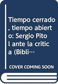 Tiempo cerrado, tiempo abierto: Sergio Pitol ante la crítica (Biblioteca Era)