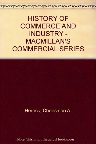 HISTORY OF COMMERCE AND INDUSTRY - MACMILLAN'S ... B001E2UAEE Book Cover