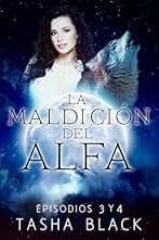 La maldición del Alfa: Episodios 3 y 4