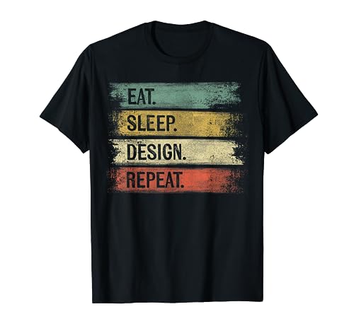 Eat Sleep Design Repeat Graphic Designer Gifts Architecture T-Shirt