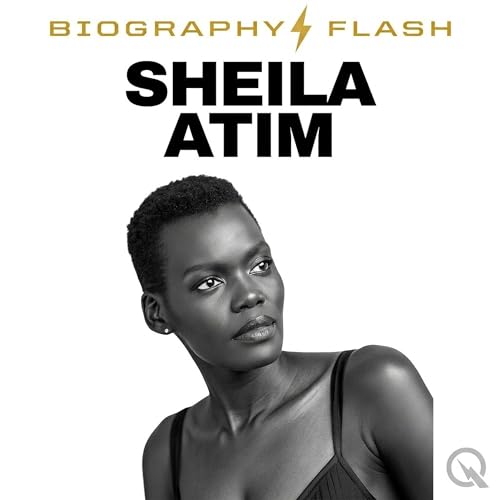 『Sheila Atim Biography Flash: Award Winning Actress Playwright and Composer From Uganda to Broadway and Beyond』のカバーアート