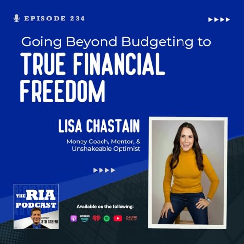 Episode 234: Going Beyond Budgeting to True Financial Freedom