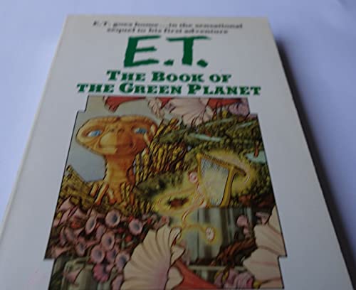 E. T. - The Book of the Green Planet 0722152477 Book Cover