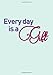Produktbild Every Day Is A Gift Notebook: Classic Journal/Notebook for Writing/Motivational/Mother/Sister/Father/Brother/Friend/Cousin/Aunt/Daughter/Male/Female/7 ... Recipient, Recovery From Trauma, Sobriety)