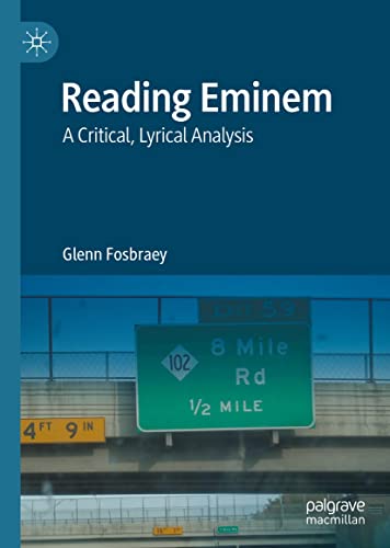Reading Eminem: A Critical, Lyrical Analysis (English Edition)