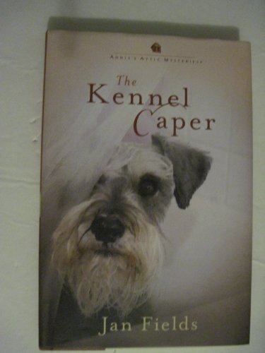 The Kennel Caper (Annie's Attic Mysteries)