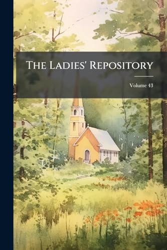 The Ladies' Repository; Volume 43