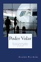 Poder Volar: Estrategias Para Superar El Miedo a Volar 1514303884 Book Cover