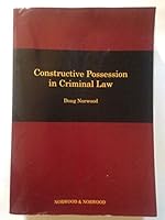 Constructive Possession in Criminal Law 1532316437 Book Cover