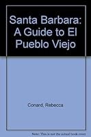 Santa Barbara: A Guide to El Pueblo Viejo 0884962253 Book Cover
