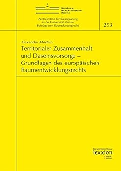 Territorialer Zusammenhalt Und Daseinsvorsorge - Grundlagen Des Europaischen Raumentwicklungsrechts