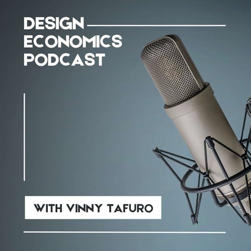 Design Economics Podcast with Vinny Tafuro cover art