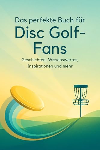 FlipFlop - Das perfekte Buch für Disc Golf-Fans: Geschichten, Wissenswertes, Inspirationen und mehr