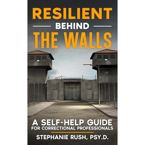 Resilient Behind the Walls by Stephanie Rush Psy.D. episode artwork