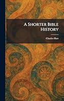 A Shorter Bible History 1025984870 Book Cover