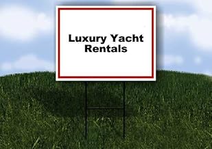 Luxury Yacht Rentals White Red Black 1 Single Sided 18x24 in Yard Road Sign w/stand