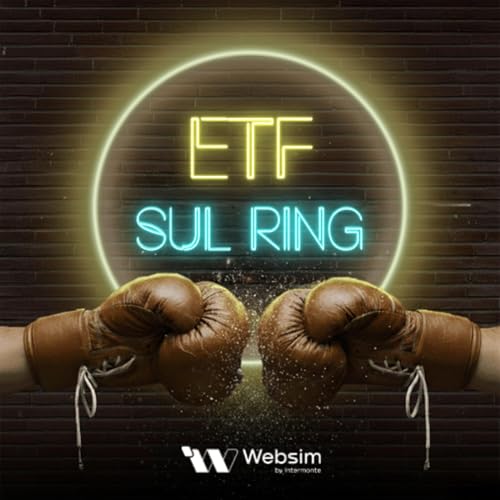 ETF sul Ring | La finanza senza esclusione di colpi Podcast Por Websim by Intermonte arte de portada