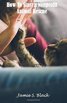 Paperback How to Start A Nonprofit Animal Rescue Book